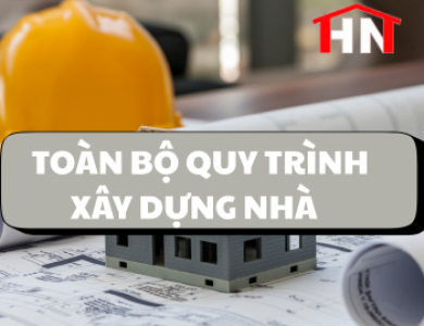 Quy trình xây nhà từ A đến Z cho người mới bắt đầu